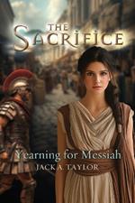 The Sacrifice: Yearning for Messiah