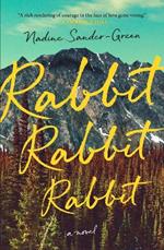 Rabbit Rabbit Rabbit: A Novel