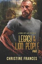 Legacy of the Lion People Part 2