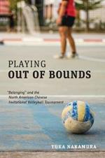 Playing Out of Bounds: 