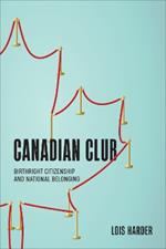 Canadian Club: Birthright Citizenship and National Belonging