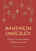 Mandarin Unveiled: A Deep Dive Into Chinese for Advanced Learners