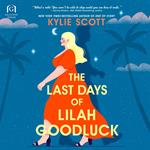 The Last Days of Lilah Goodluck