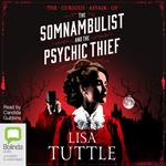 The Curious Affair of the Somnambulist and the Psychic Thief