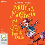 Martha Mayhem and the Witch from the Ditch