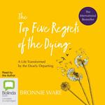 The Top Five Regrets of the Dying