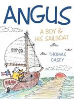 Angus: A Boy and His Sailboat