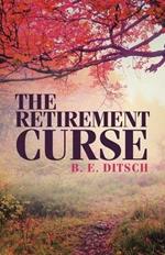 The Retirement Curse