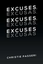 Excuses, Excuses, Excuses: Excusas, Excusas, Excusas