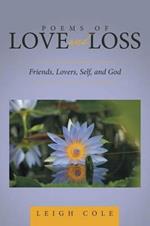 Poems of Love and Loss: Friends, Lovers, Self, and God