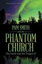 Pam Smith and the Phantom Church: The Lamb and the Dragon II
