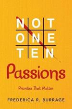 Not One Ten Passions: Priorities That Matter