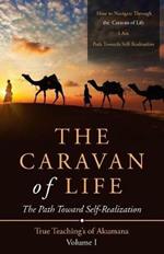 The Caravan of Life: The Path Toward Self-Realization