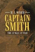 Captain Smith: The Jungle at War