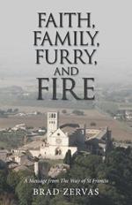 Faith, Family, Furry, and Fire: A Message from the Way of St Francis