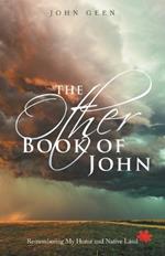 The Other Book of John: Remembering My Home and Native Land