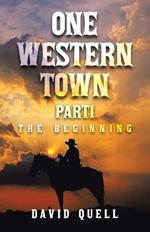 One Western Town Part1: The Beginning