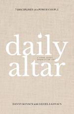 Daily Altar: 7 Disciplines of a Power Couple