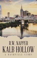 Kalb Hollow: A Nashville Story