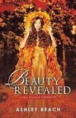 Beauty Revealed: A Fall Equinox Chronicle