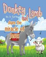 Donkey and Lamb share the miracle of Jesus