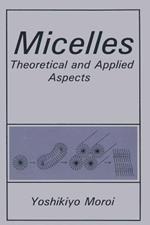 Micelles: Theoretical and Applied Aspects