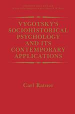 Vygotsky’s Sociohistorical Psychology and its Contemporary Applications