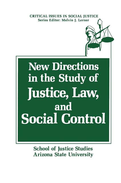 New Directions in the Study of Justice, Law, and Social Control