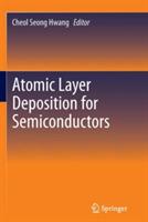 Atomic Layer Deposition for Semiconductors