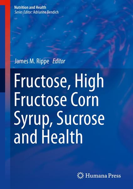 Fructose, High Fructose Corn Syrup, Sucrose and Health