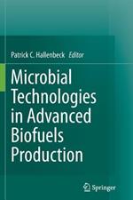 Microbial Technologies in Advanced Biofuels Production