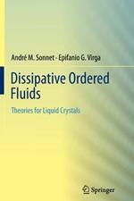 Dissipative Ordered Fluids: Theories for Liquid Crystals