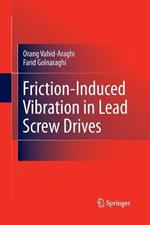 Friction-Induced Vibration in Lead Screw Drives