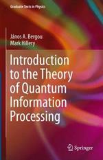 Introduction to the Theory of Quantum Information Processing