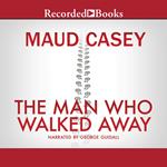 The Man Who Walked Away