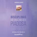 Las Disciplinas de una mujer piadosa (Disciplines of a Godly Woman)