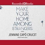 Make Your Home Among Strangers