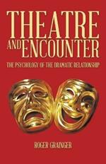 Theatre and Encounter: The Psychology of the Dramatic Relationship