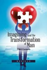 Imagining and the Transformation of Man: 1964 Lectures