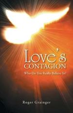 Love's Contagion: Who Do You Really Believe In?