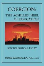 Coercion: The Achilles' Heel of Education: Sociological Essay