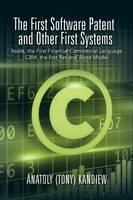 The First Software Patent and Other First Systems: Assist, the First Commercial Language CBM, the First Rational Bond Model