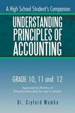 Understanding Principles of Accounting: A High School Student's Companion.