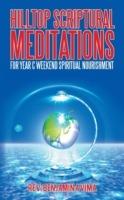 Hilltop Scriptural Meditations: For Year C Weekend Spiritual Nourishment