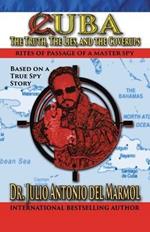 Cuba: The Truth, the Lies, and the Cover-Ups