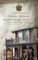 Cottleville: Where History Never Grows Old: Second Edition