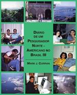Diario de um Pesquisador Norte - Americano no Brasil III