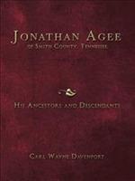 Jonathan Agee of Smith County, Tennessee, His Ancestors and Descendants