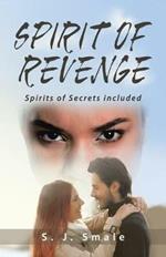 Spirit of Revenge: Spirits of Secrets Included