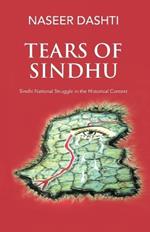 Tears of Sindhu: Sindhi National Struggle in the Historical Context